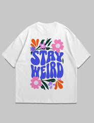 STAY WEIRD OVERSIZED T-SHIRT