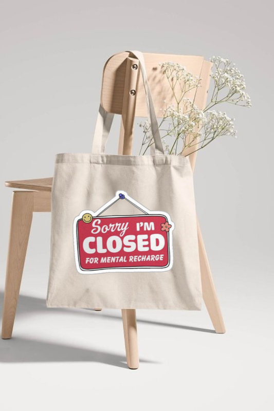 "Closef For Mental Recharge" Printed Tote Bag