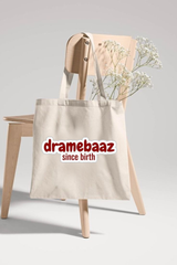 "Dramebaz Since Birth" Printed Tote Bag