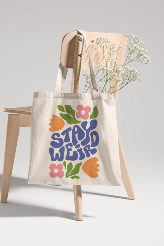 "Stay Weird" Printed Tote Bag