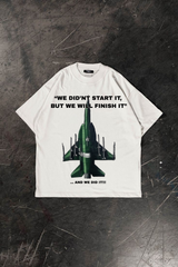 "We Did'nt Start It, But We Will Finish It..!" Oversized T-shirt