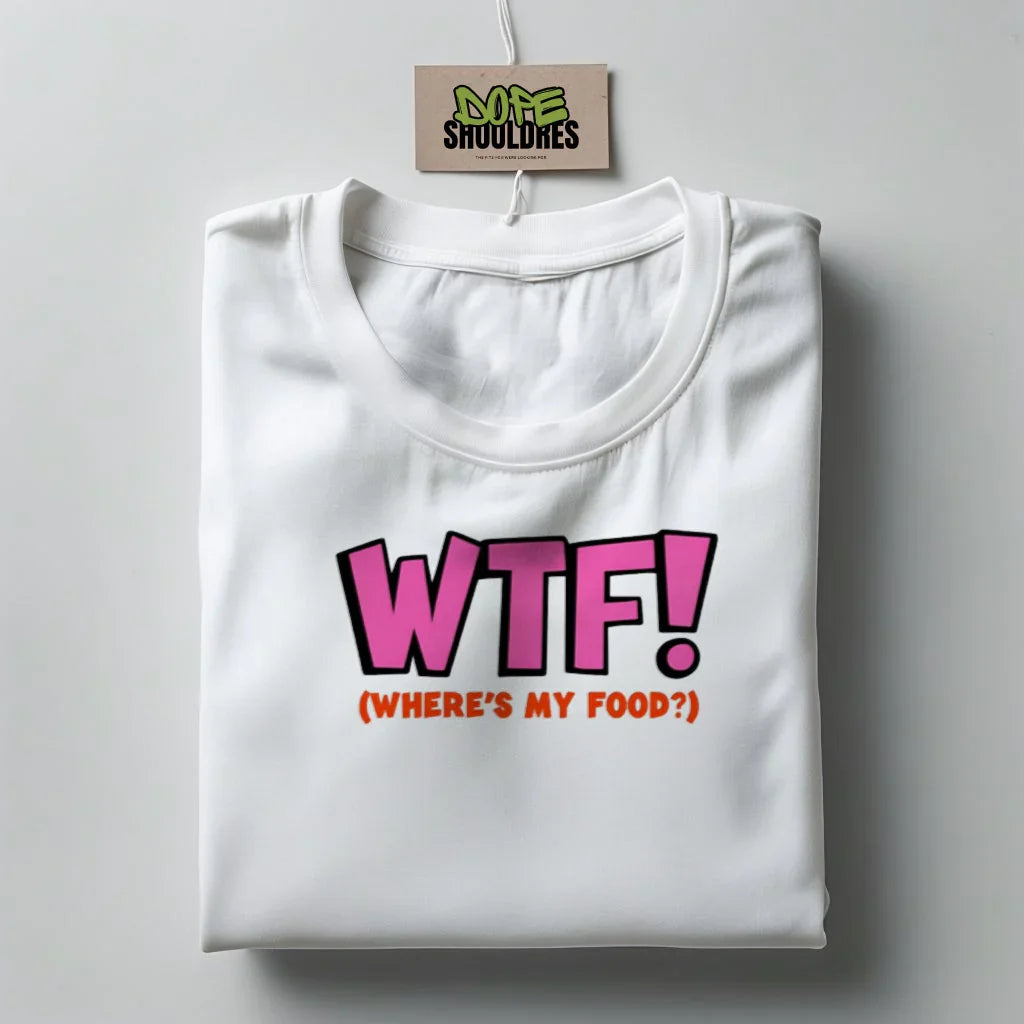 "WHERE'S MY FOOD?" Graphic T-shirt