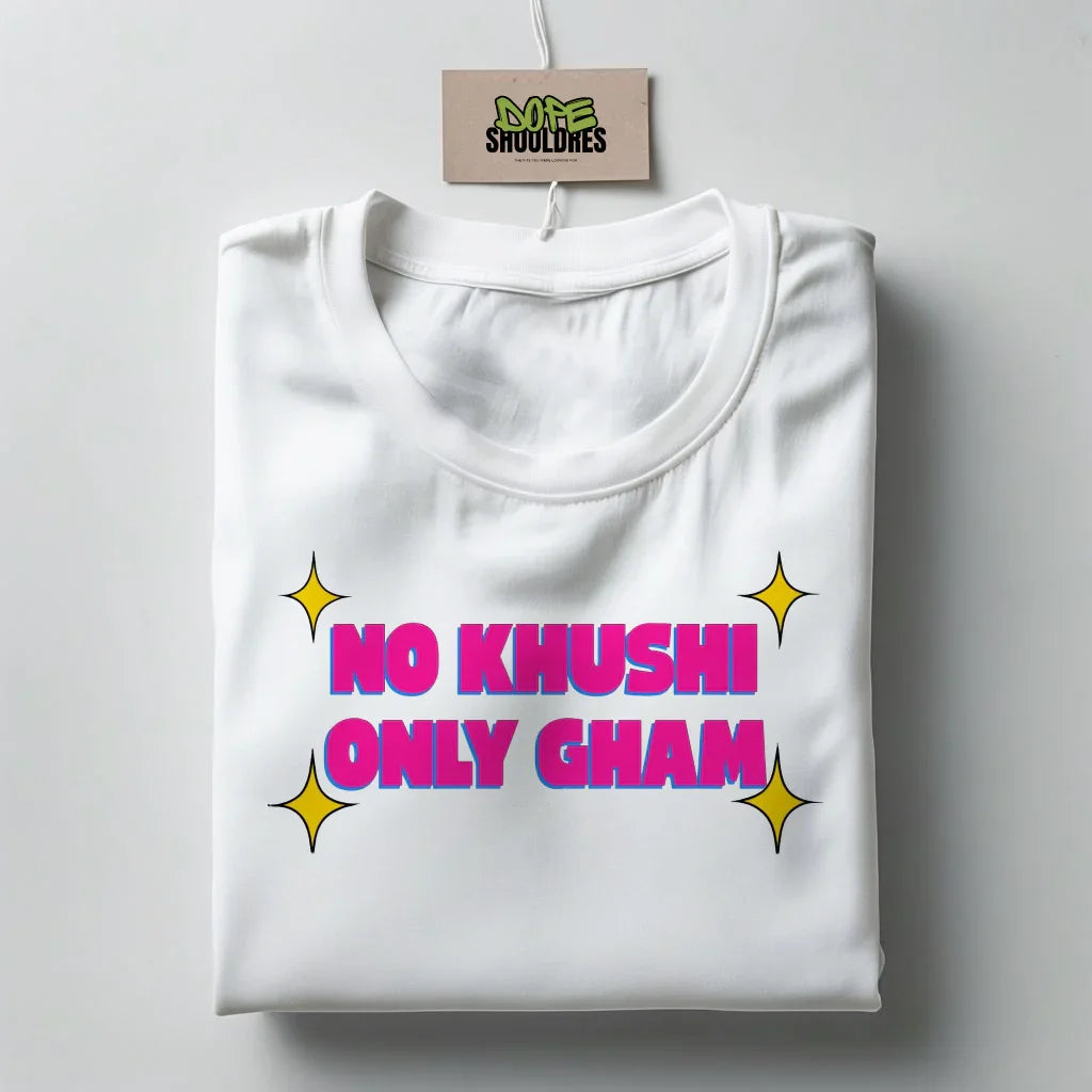 "NO KHUSHI ONLY GHAM" Maroon Graphic T-shirt